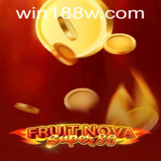 Unveiling FruitNovaSuper80: A Thrilling Gaming Experience with 188w PH Login
